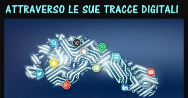 Cercare una persona scomparsa attraverso le sue tracce digitali ed altri percorsi investigativi