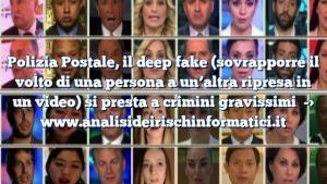 Polizia Postale, il deep fake (sovrapporre il volto di una persona a un’altra ripresa in un video) si presta a crimini gravissimi