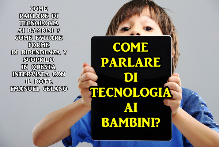 Come parlare di tecnologia ai bambini ? Come evitare forme di dipendenza ? Scoprilo in questa intervista dove riveliamo i risultati di 4 anni di valutazioni su un campione significativo di genitori italiani