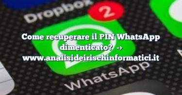 Come recuperare il PIN WhatsApp dimenticato?