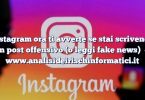 Instagram ora ti avverte se stai scrivendo un post offensivo (o leggi fake news)