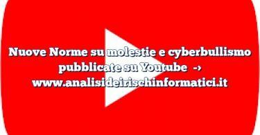 Nuove Norme su molestie e cyberbullismo pubblicate su Youtube