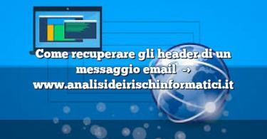 Come recuperare gli header di un messaggio email