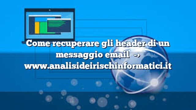 Come recuperare gli header di un messaggio email