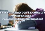 CYBERBULLISMO: COS’È E COME CI SI PUÒ DIFENDERE