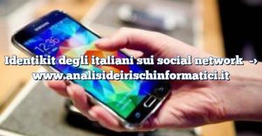 Identikit degli italiani sui social network