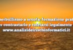 Cyberbullismo a scuola: formazione pratica per contrastarlo e tutelarsi legalmente