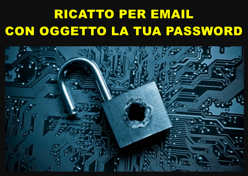 ricatto per email con oggetto la tua password