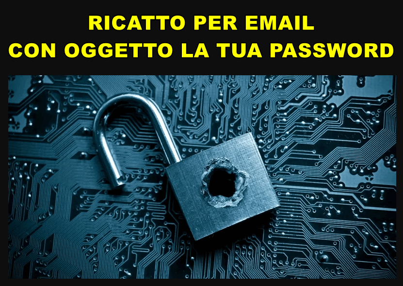 ricatto per email ricatto per email con oggetto la tua password
