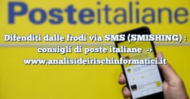 Difenditi dalle frodi via SMS (SMISHING) : consigli di poste italiane