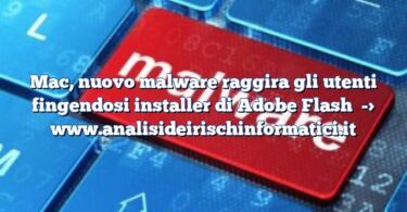 Mac, nuovo malware raggira gli utenti fingendosi installer di Adobe Flash