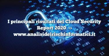 I principali risultati del Cloud Security Report 2020