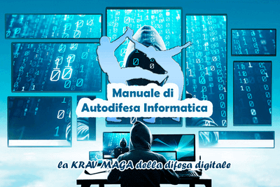 Manuale di Autodifesa Informatica