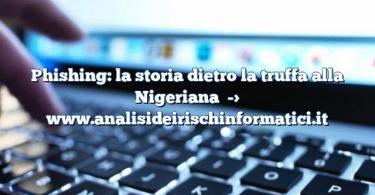 Phishing: la storia dietro la truffa alla Nigeriana