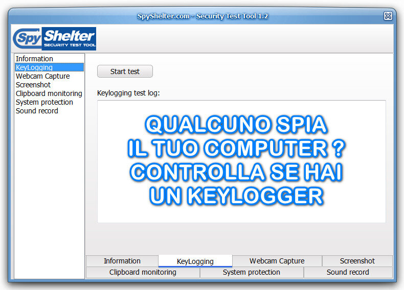Sul tuo computer è presente un Keylogger Sul tuo computer è presente un Keylogger ? Scopri se qualcuno sta intercettando la pressione dei tuoi tasti