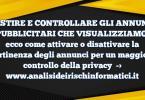 GESTIRE E CONTROLLARE GLI ANNUNCI PUBBLICITARI CHE VISUALIZZIAMO: ecco come attivare o disattivare la pertinenza degli annunci per un maggiore controllo della privacy