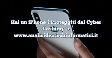 Hai un iPhone ? Proteggiti dal Cyber flashing