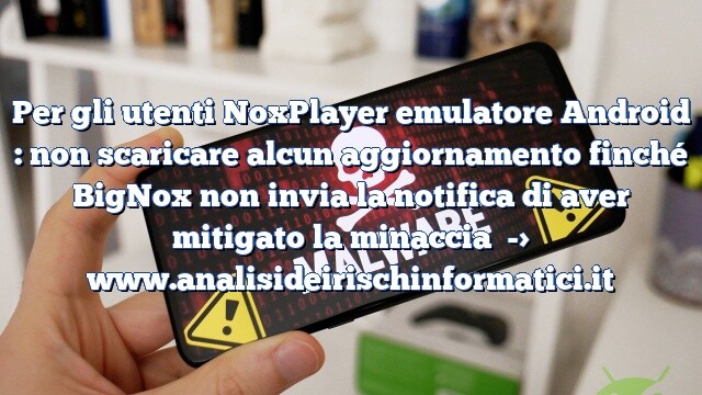 group inserted malware noxplayer emulator group inserted malware noxplayer emulator
