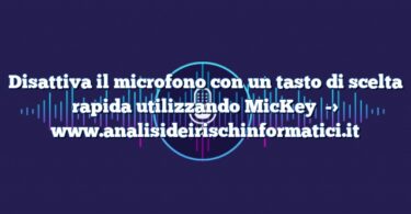 Disattiva il microfono con un tasto di scelta rapida utilizzando MicKey