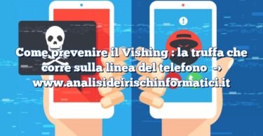 Come prevenire il Vishing : la truffa che corre sulla linea del telefono