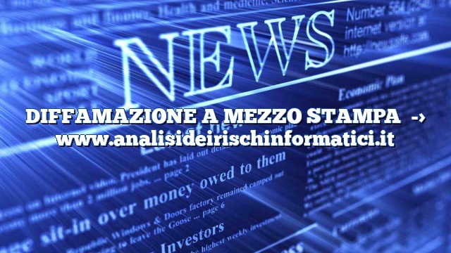 DIFFAMAZIONE A MEZZO STAMPA