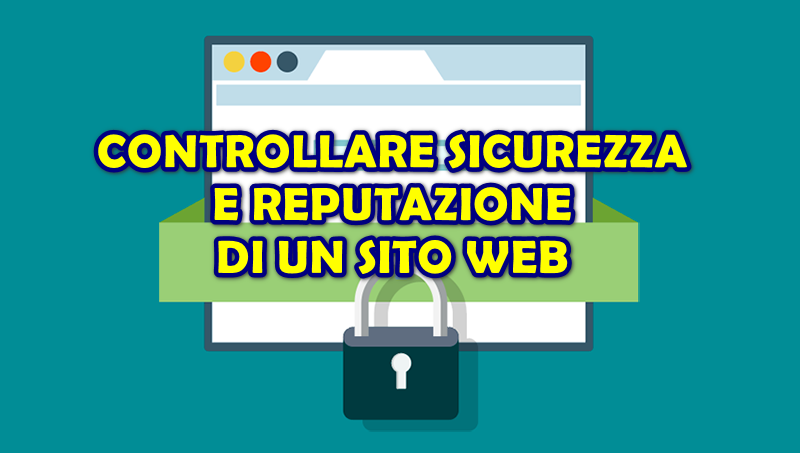 Controllare la reputazione e la sicurezza di un sito web