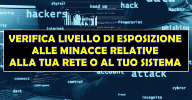 VERIFICA LIVELLO DI ESPOSIZIONE ALLE MINACCE RELATIVE ALLA TUA RETE O AL TUO SISTEMA