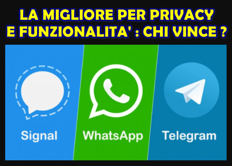 WHATSAPP, TELEGRAM E SIGNAL A CONFRONTO SU PRIVACY E FUNZIONALITÀ: CHI VINCE ?