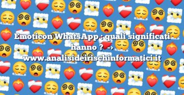 Emoticon WhatsApp : quali significati hanno ?