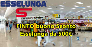 FINTO buono Sconto Esselunga da 500€