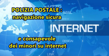 POLIZIA POSTALE : navigazione sicura e consapevole dei minori su internet