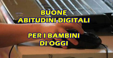 Buone abitudini digitali per i bambini di oggi