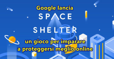 Google lancia Space Shelter : un gioco per imparare a proteggersi meglio online