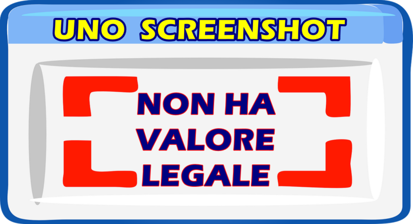 UNO SCREENSHOT NON HA VALORE LEGALE