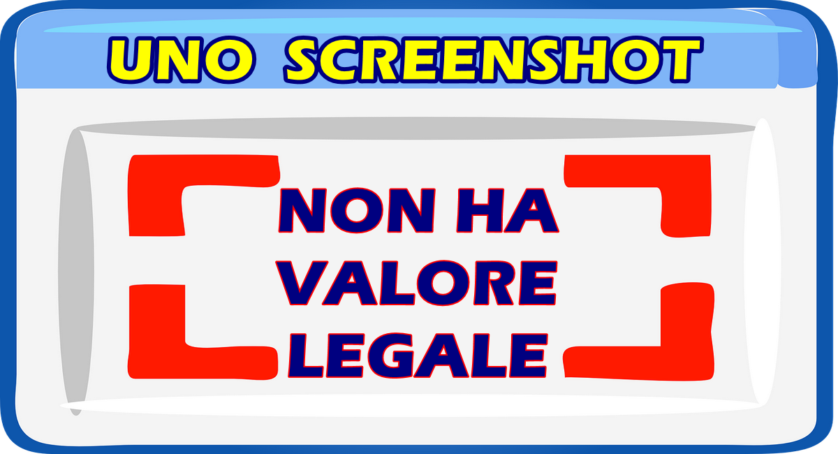 UNO SCREENSHOT NON HA VALORE LEGALE