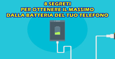 8 SEGRETI PER OTTENERE IL MASSIMO DALLA BATTERIA DEL TUO TELEFONO