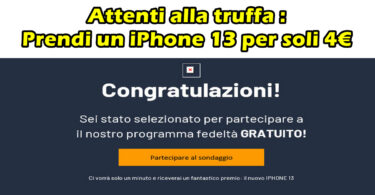 Attenti alla truffa : Prendi un iPhone 13 per soli 4€