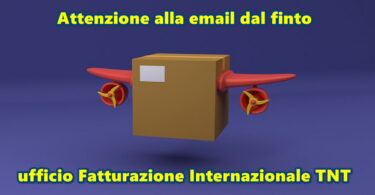 Attenzione alla email dal finto ufficio Fatturazione Internazionale TNT