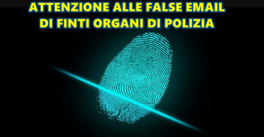 ATTENZIONE ALLE FALSE EMAIL DI FINTI ORGANI DI POLIZIA