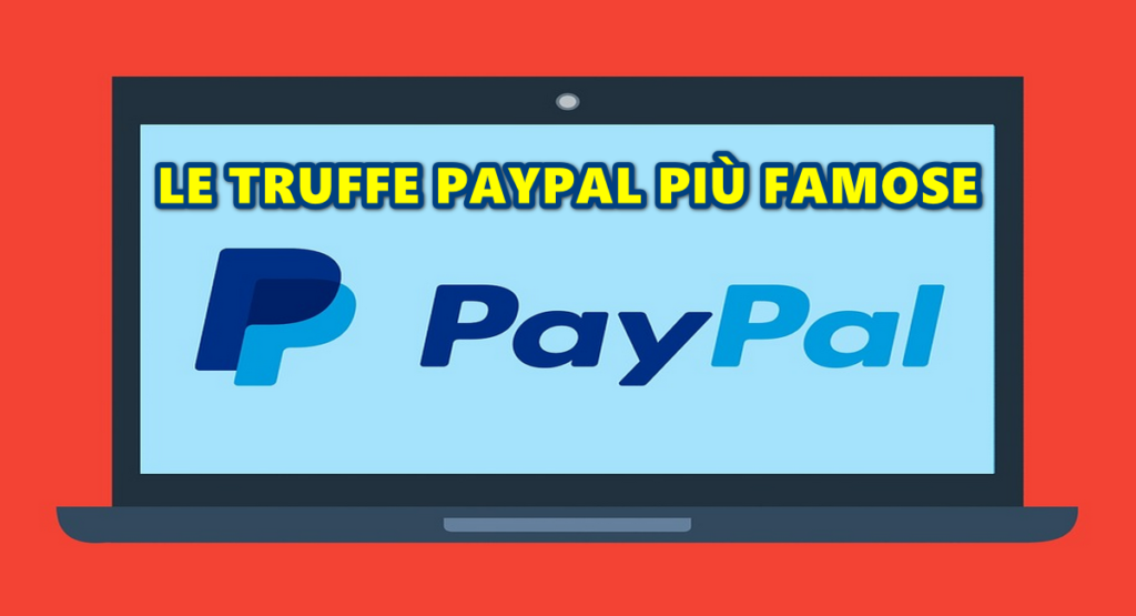LE TRUFFE PAYPAL PIÙ FAMOSE