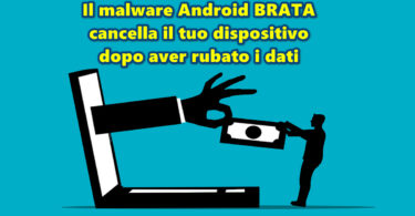 Il malware Android BRATA cancella il tuo dispositivo dopo aver rubato i dati