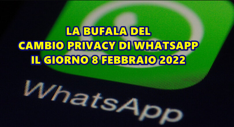 LA BUFALA DEL CAMBIO PRIVACY DI WHATSAPP IL GIORNO 8 FEBBRAIO 2022
