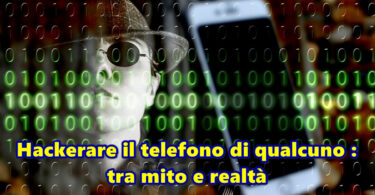 Hackerare il telefono di qualcuno : tra mito e realtà