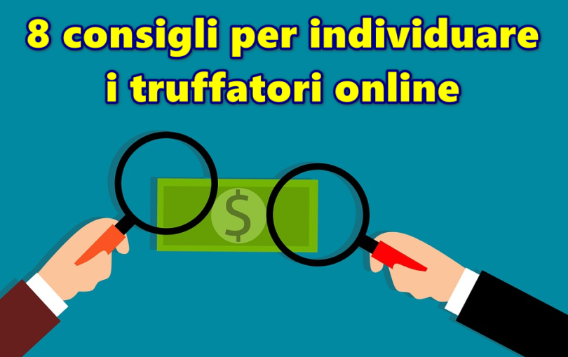 8 consigli per individuare i truffatori online