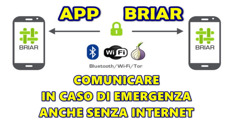 APP BRIAR : COMUNICARE IN CASO DI EMERGENZA ANCHE SENZA INTERNET