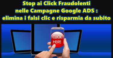 Compagne Google : addio ai click fraudolenti