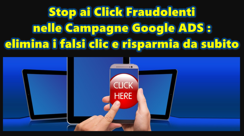 Compagne Google : addio ai click fraudolenti