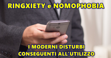 RINGXIETY e NOMOPHOBIA : I MODERNI DISTURBI CONSEGUENTI ALL’UTILIZZO DEI CELLULARI