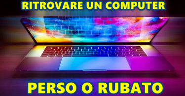 RITROVARE UN COMPUTER PERSO O RUBATO