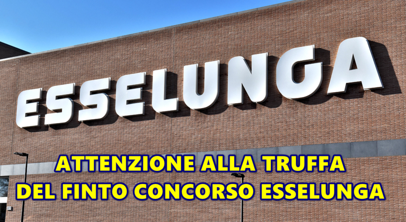 ATTENZIONE ALLA TRUFFA DEL FINTO CONCORSO ESSELUNGA IN OCCASIONE DEI 65 ANNI DELL’ANNIVERSARIO